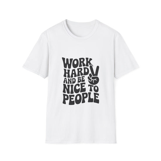 Work Hard & Be Nice to People T-Shirt