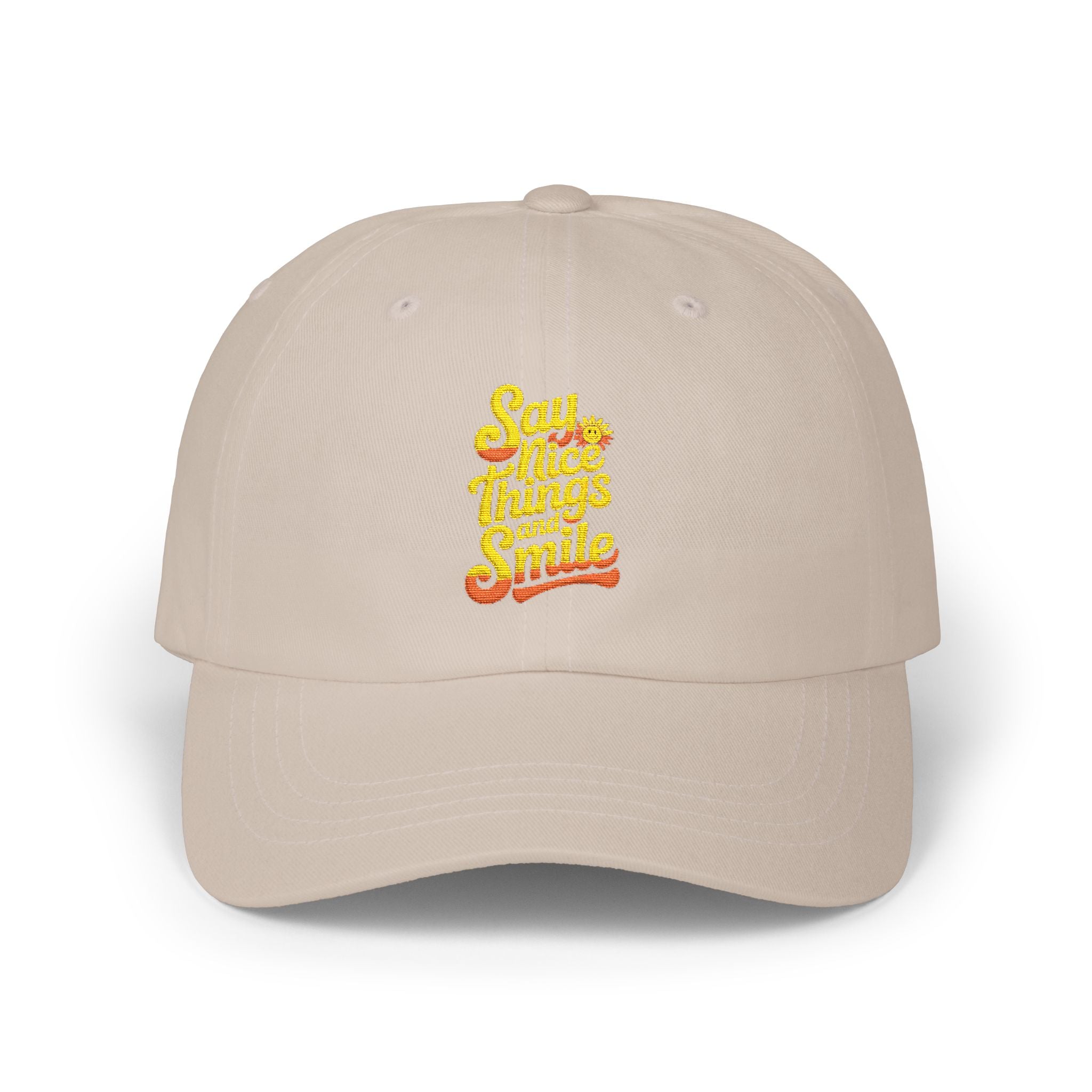Say Nice Things and Smile Embroidered Baseball Hat