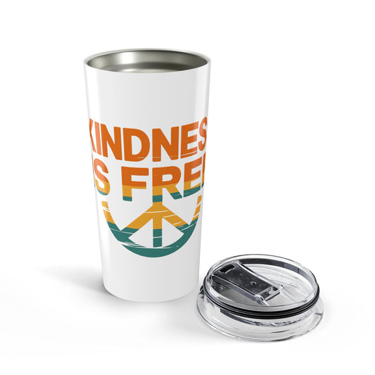 20oz Kindness Is Free Tumbler - Inspiring Quote Travel Mug