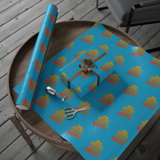 Wrapping Paper — 'Do More of What Makes You Happy' Gift Wrap