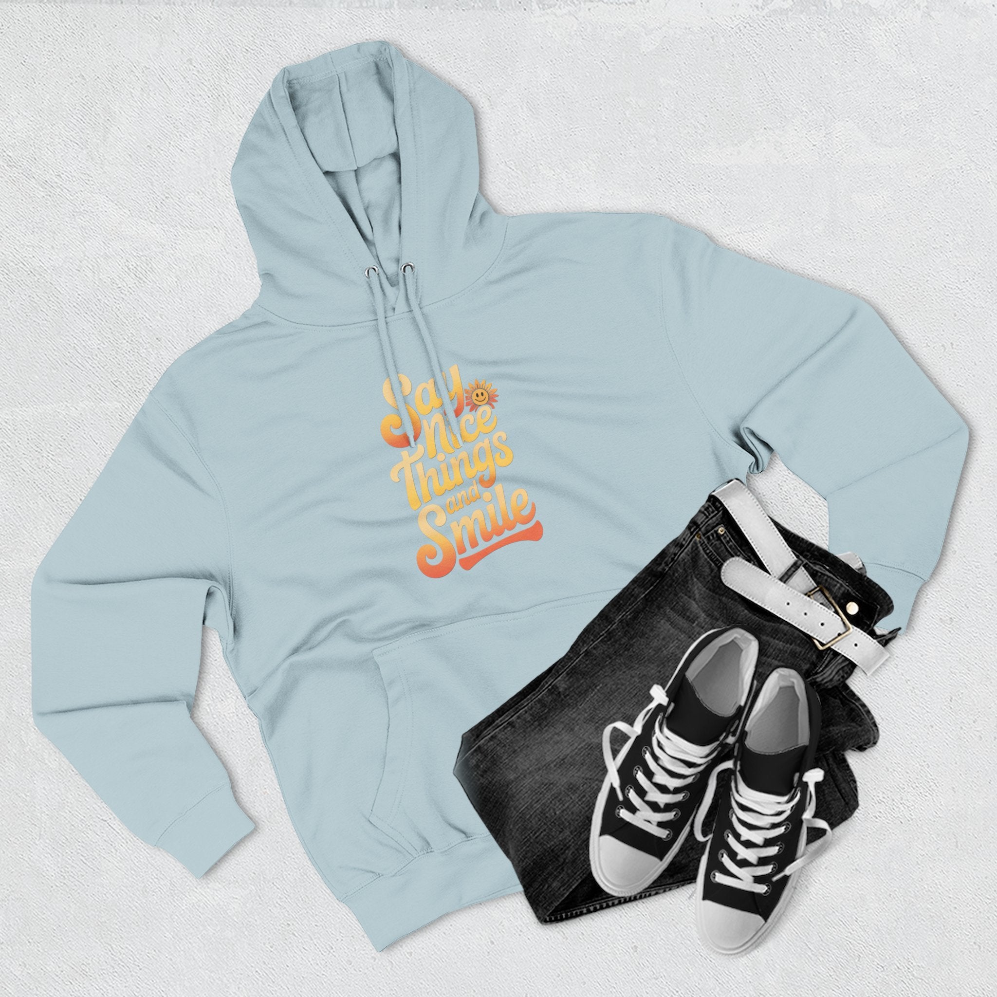 Say Nice Things and Smile Positive Vibes Three-Panel Fleece Hoodie -