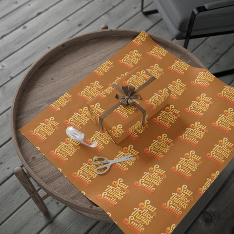 Say Nice Things and Smile Wrapping Paper