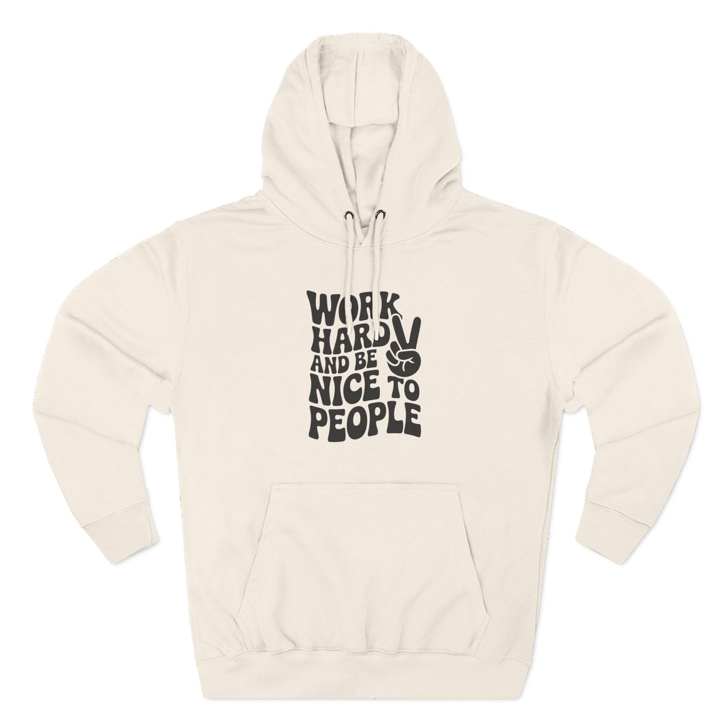 Work Hard & Be Nice to People Hoodie