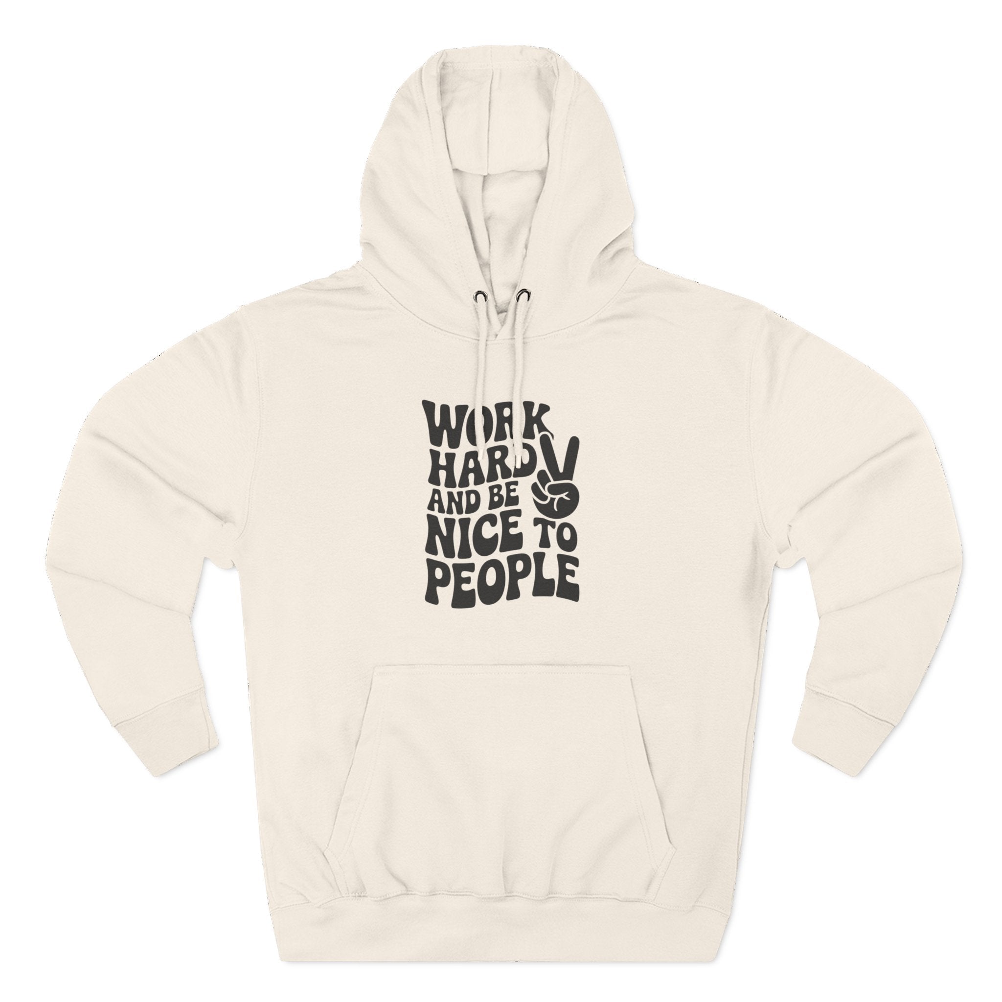 Work Hard & Be Nice to People Hoodie