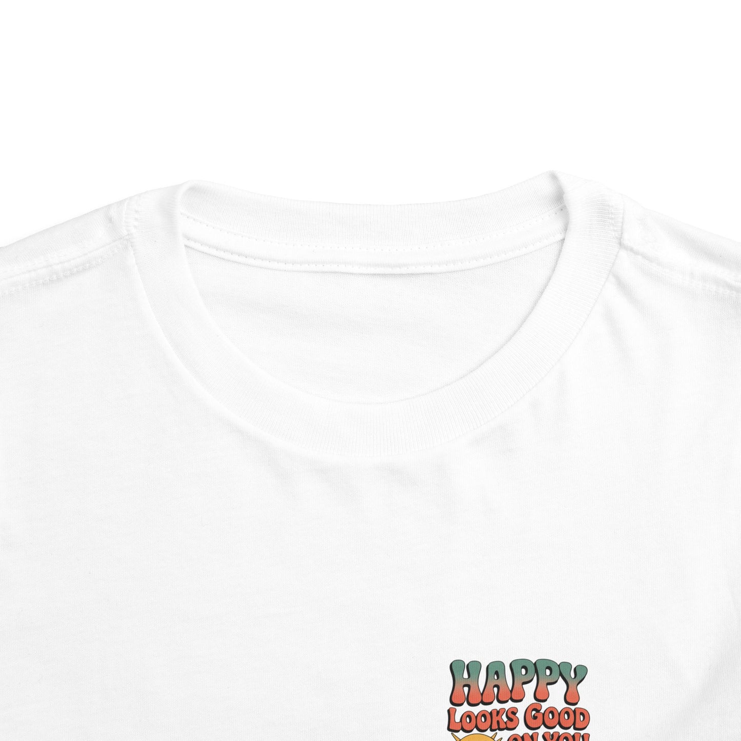 Happy Looks Good On You Toddler Tee