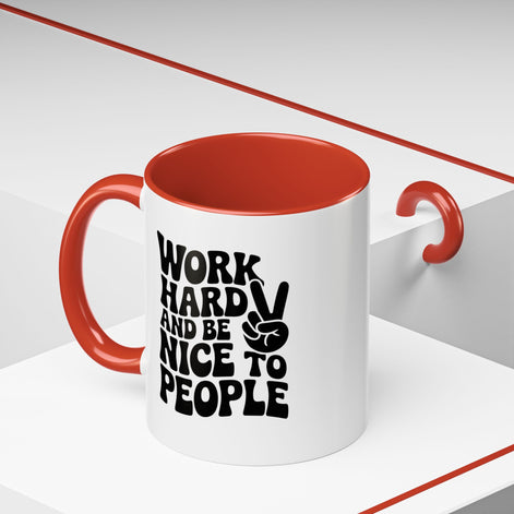Work Hard & Be Nice to People Coffee Mug