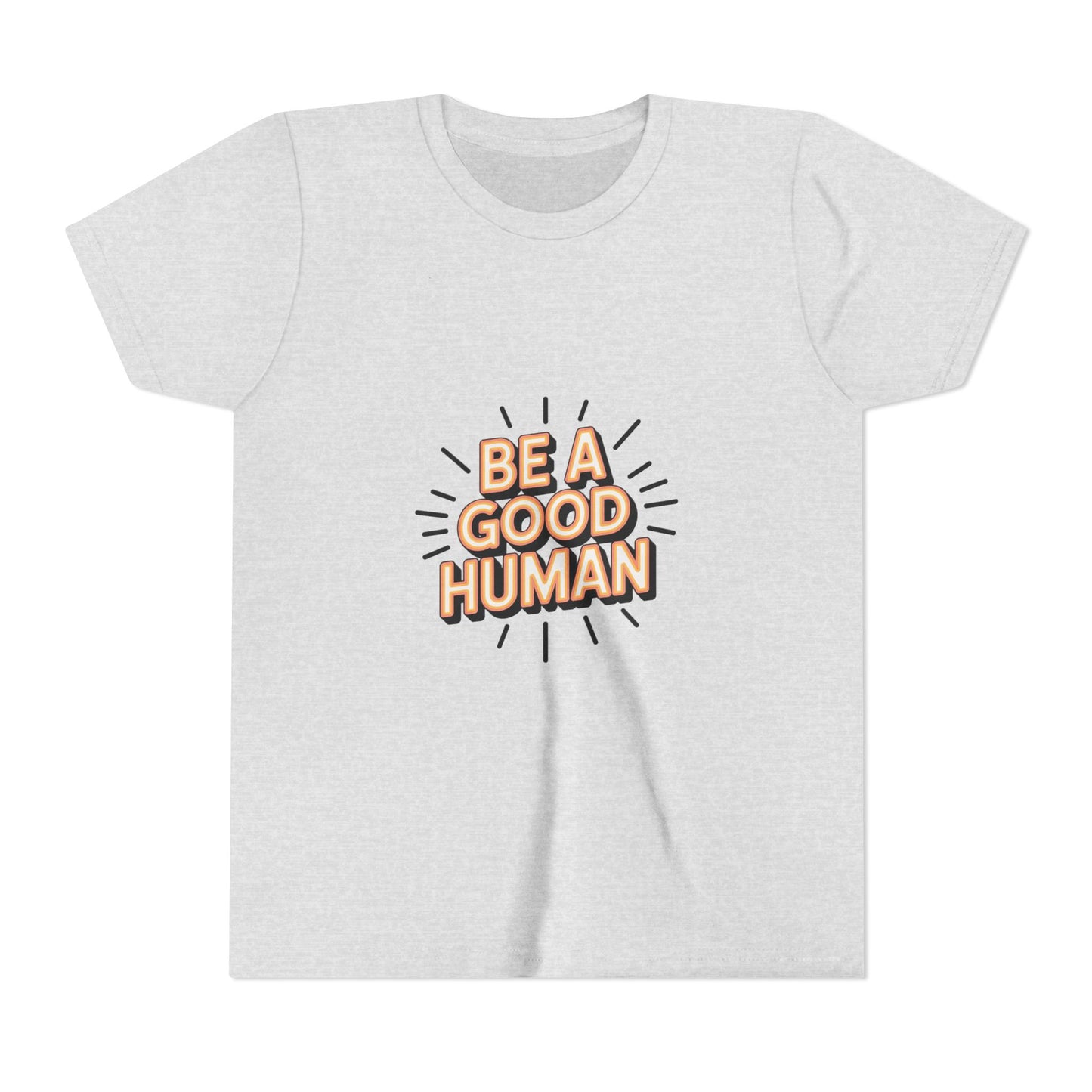 Youth Tee — "Be A Good Human" Positive Message Kids T-Shirt