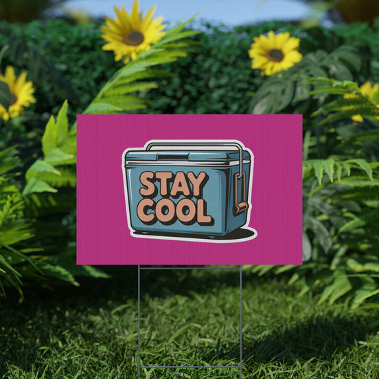 Stay Cool Plastic Yard Sign for Summer Events
