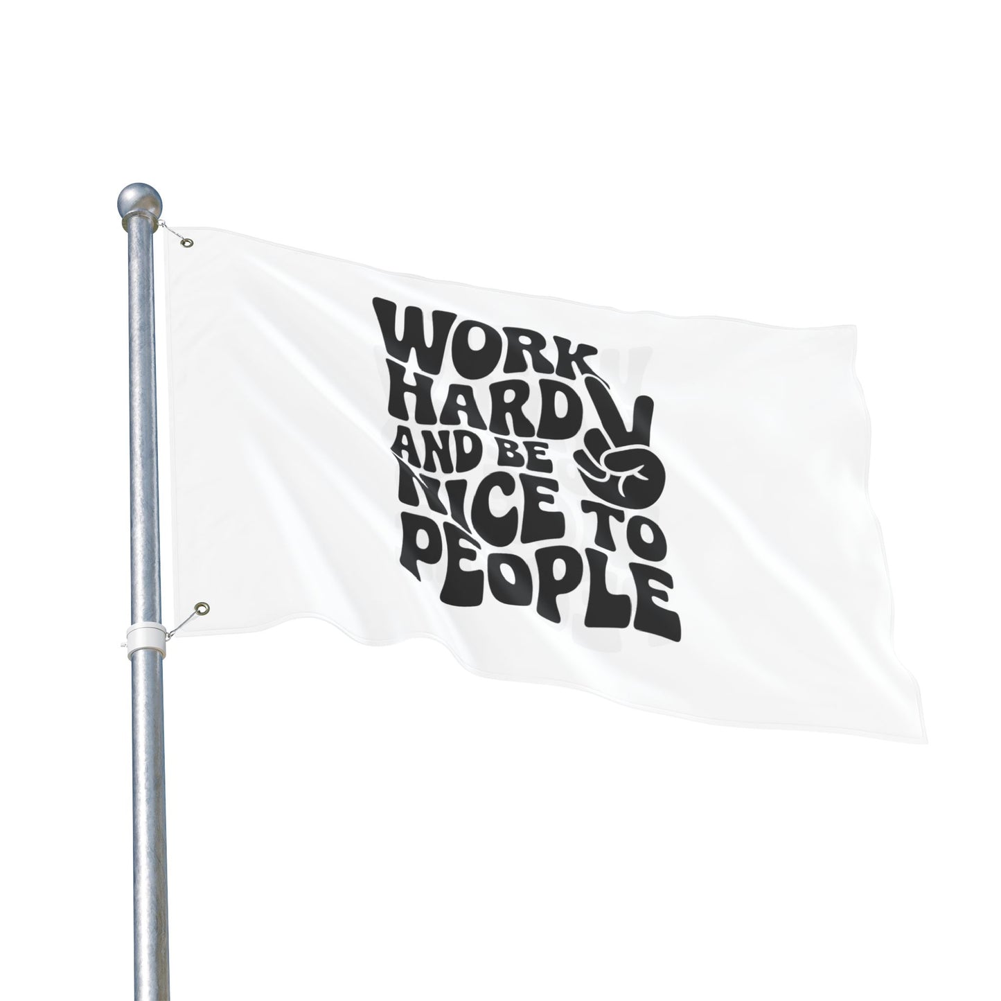 Work Hard and Be Nice to People Inspirational Double Sided Flag
