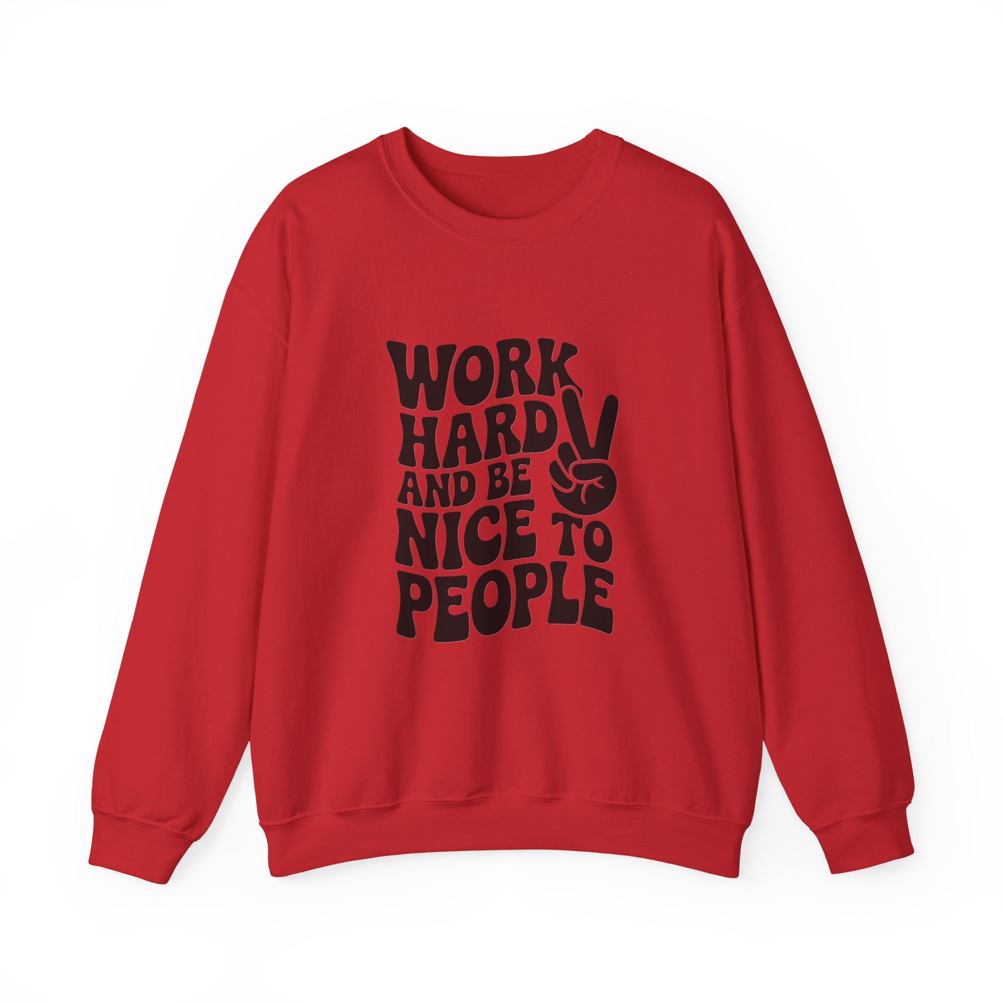 Work Hard & Be Nice to People Sweater