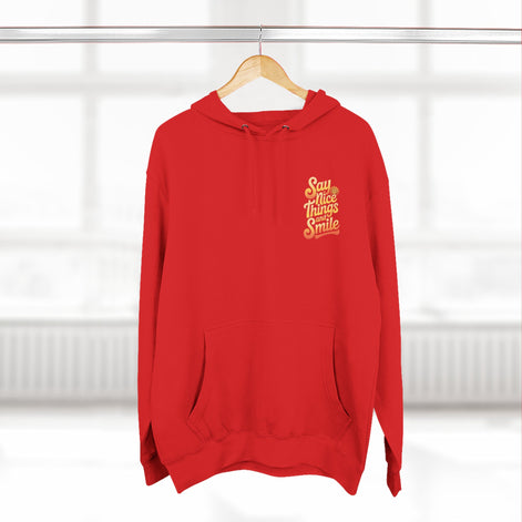 Say Nice Things and Smile Positive Vibes Three-Panel Fleece Hoodie -