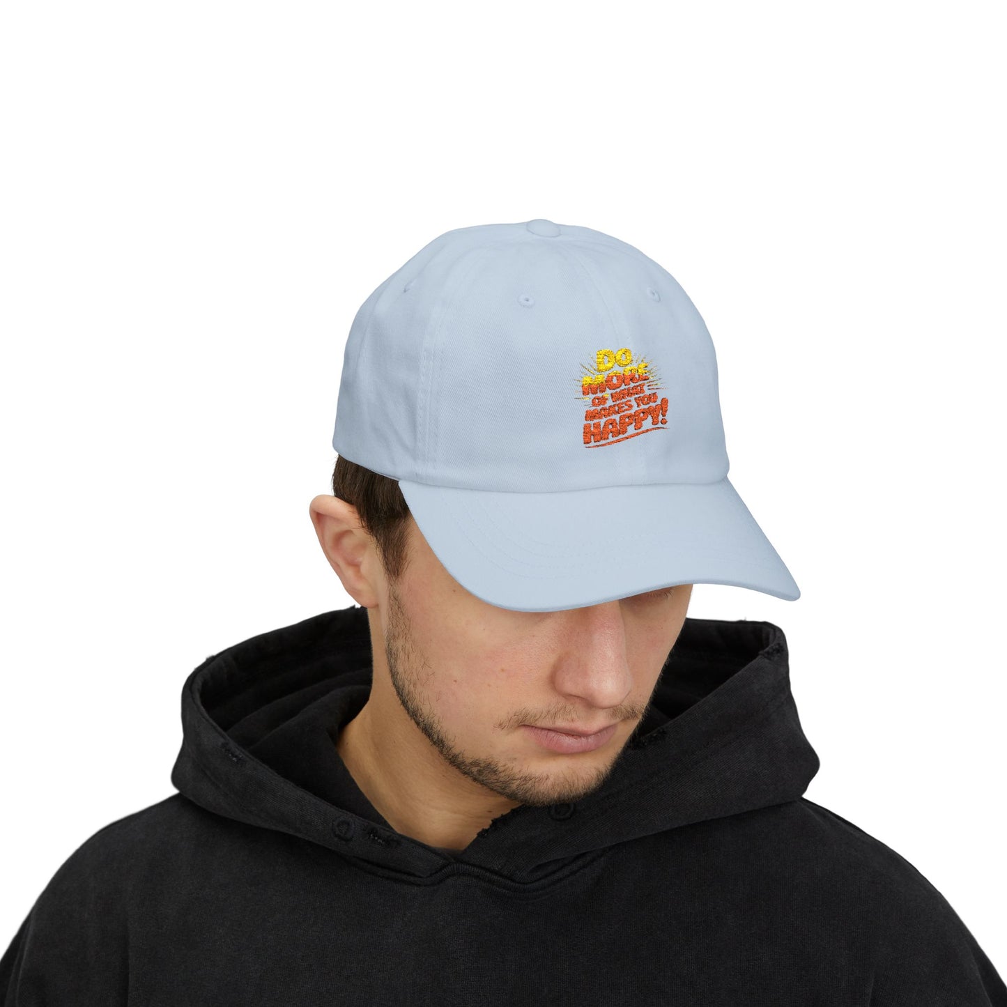"Do More of What Makes You Happy" Embroidered Baseball Hat