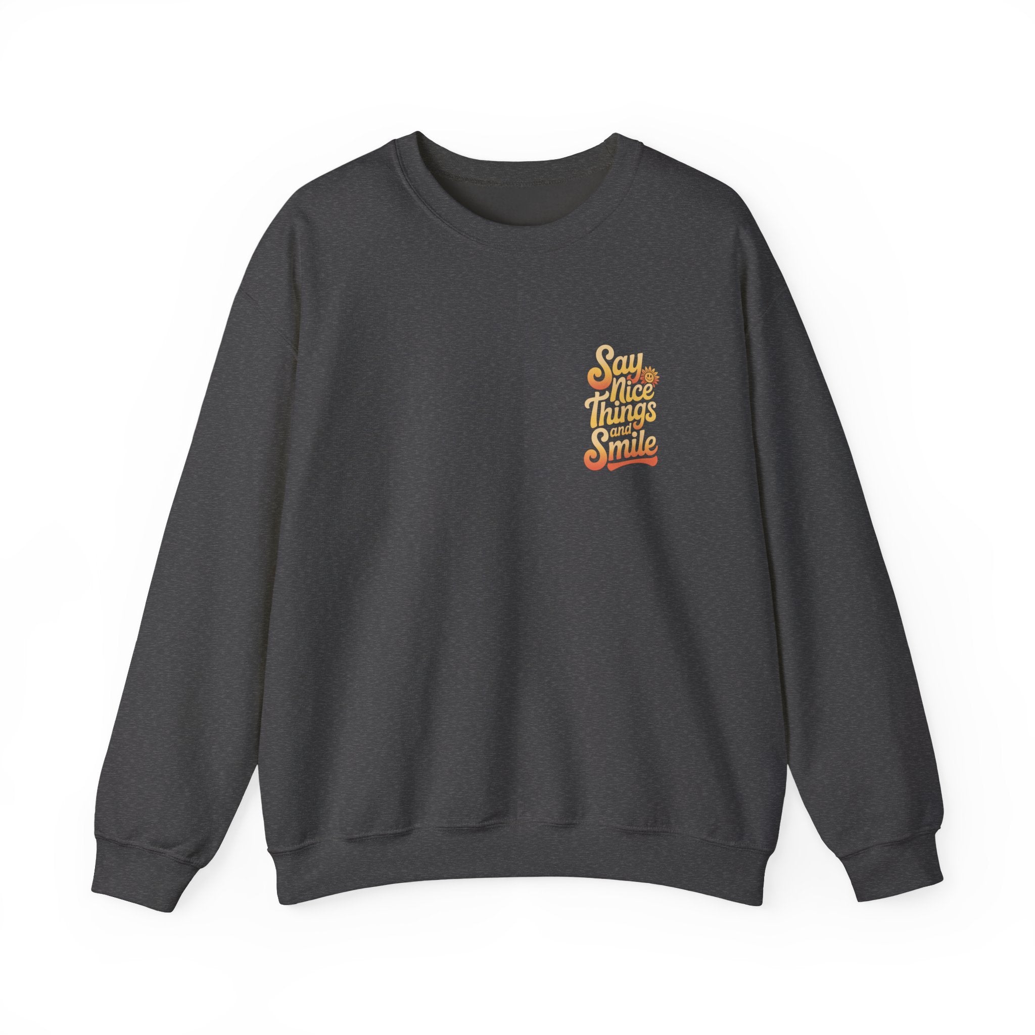 Say Nice Things Crewneck Sweatshirt