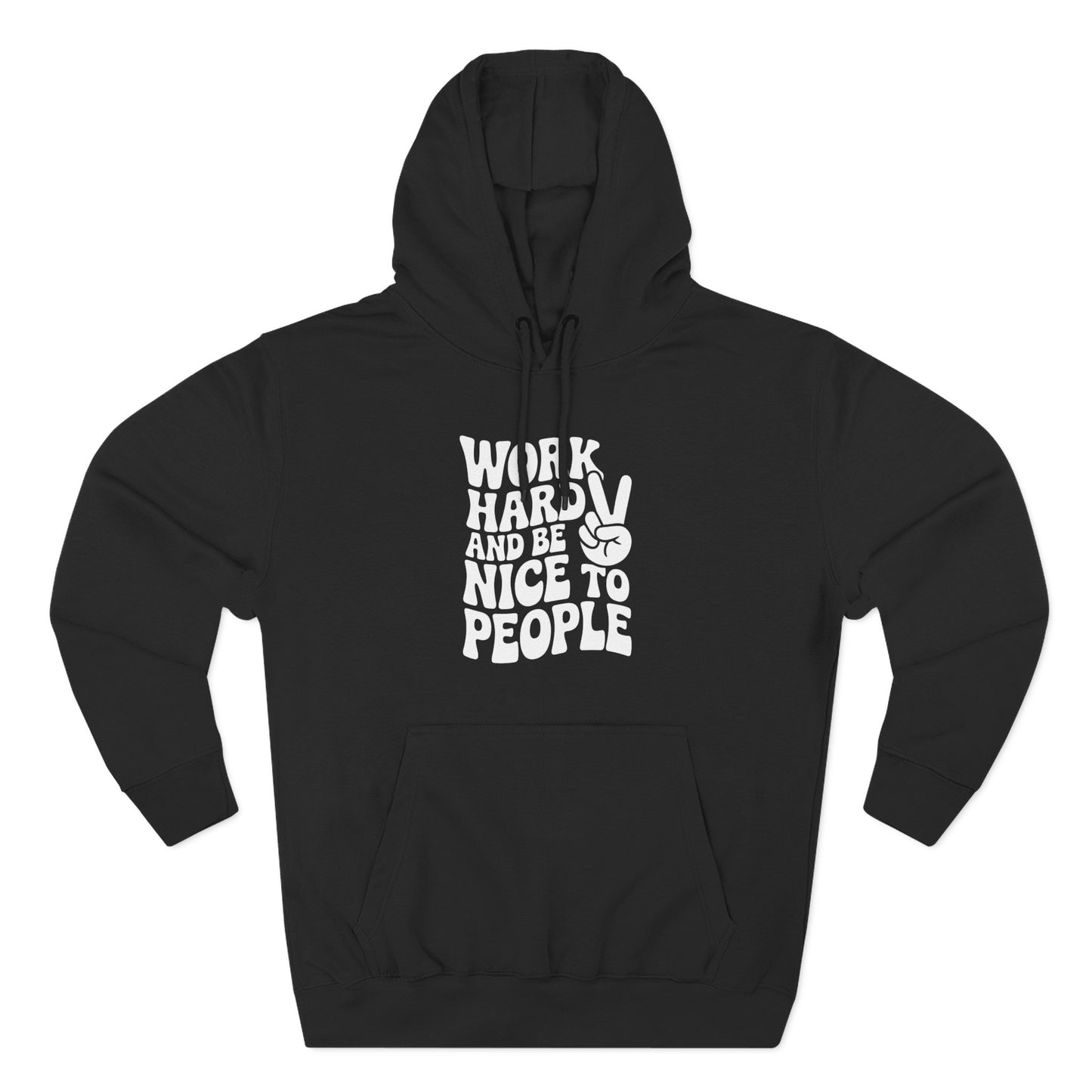 Work Hard & Be Nice to People Hoodie