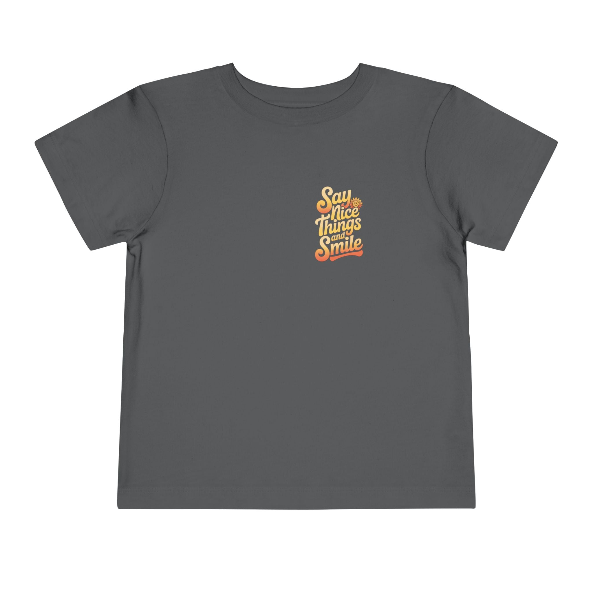 Say Nice Things and Smile Toddler Tee