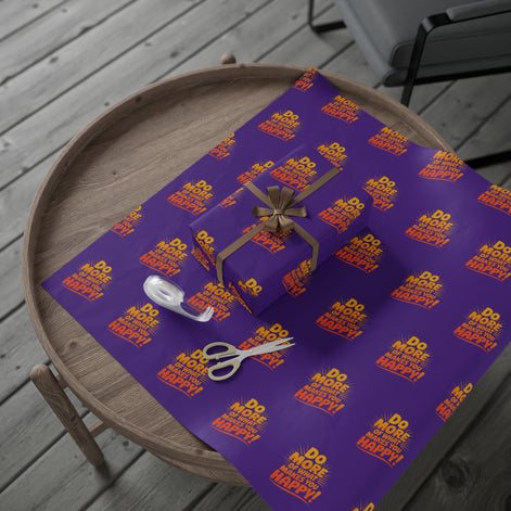 Wrapping Paper — 'Do More of What Makes You Happy' Gift Wrap