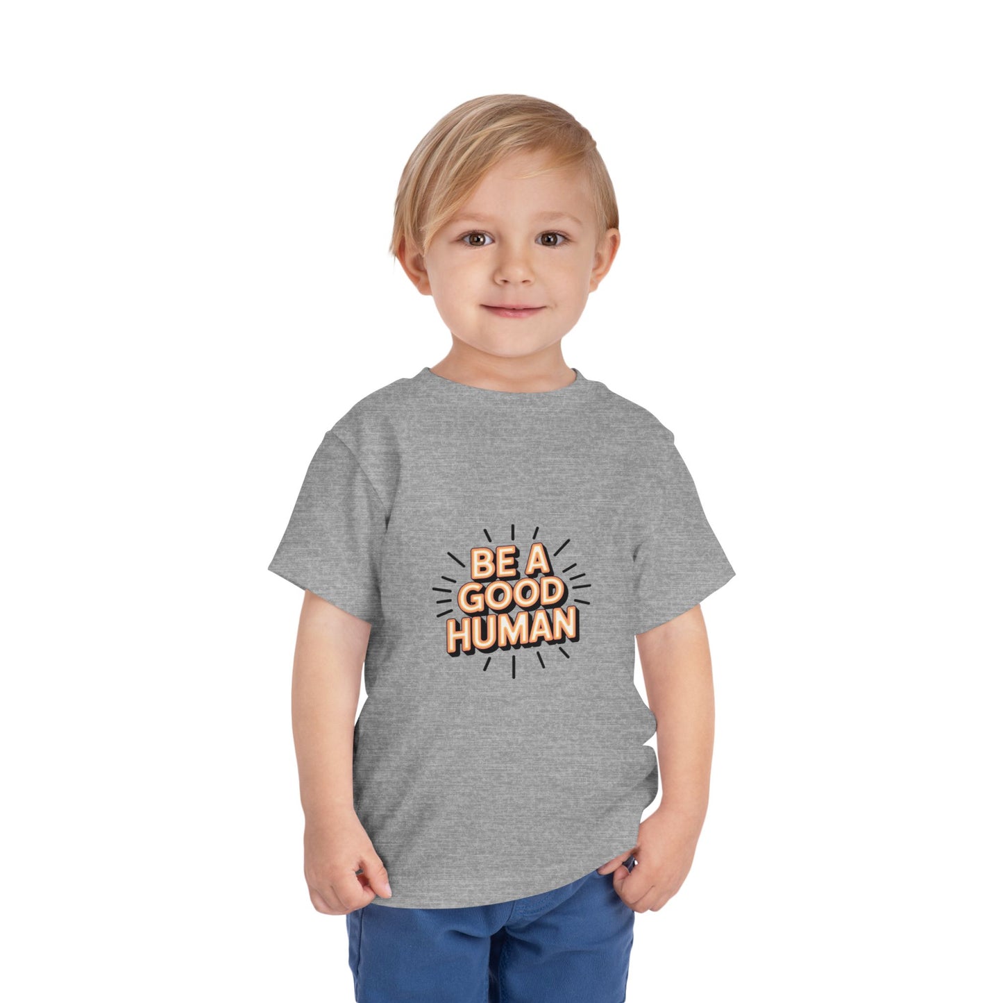 Toddler Tee — "Be A Good Human" Positive Message Shirt