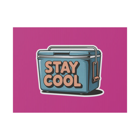 Stay Cool Plastic Yard Sign for Summer Events
