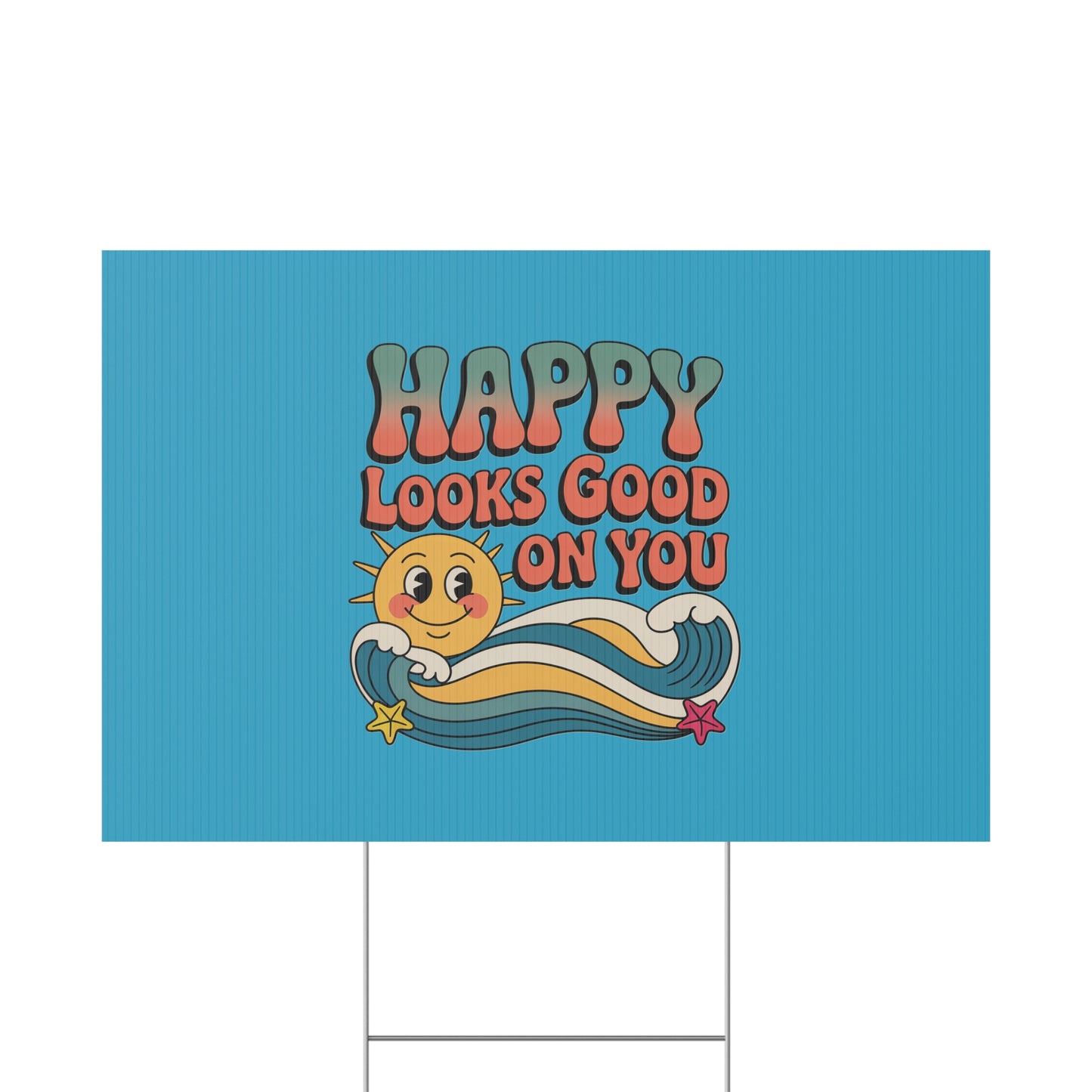 "Happy Looks Good On You" Retro Sun Positive Garden Sign
