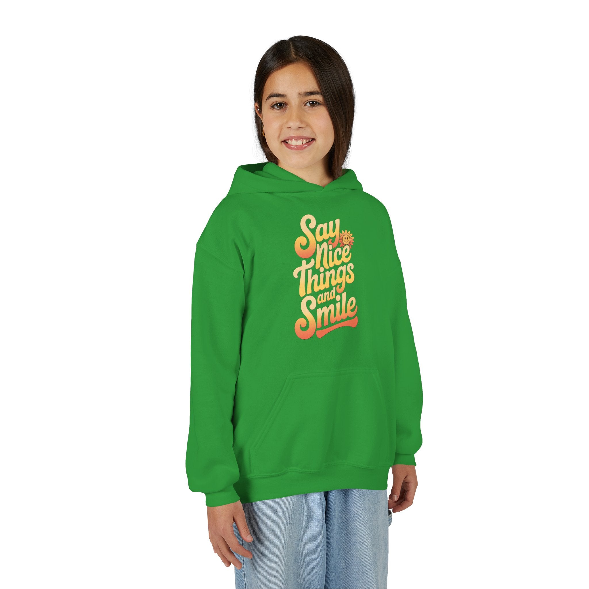 Youth Hooded Sweatshirt – Say Nice Things and Smile