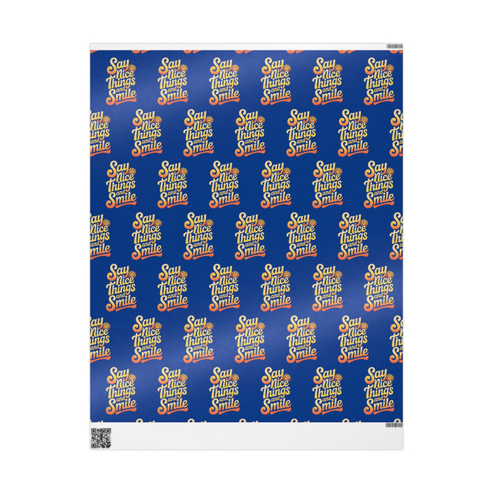 Say Nice Things and Smile Wrapping Paper