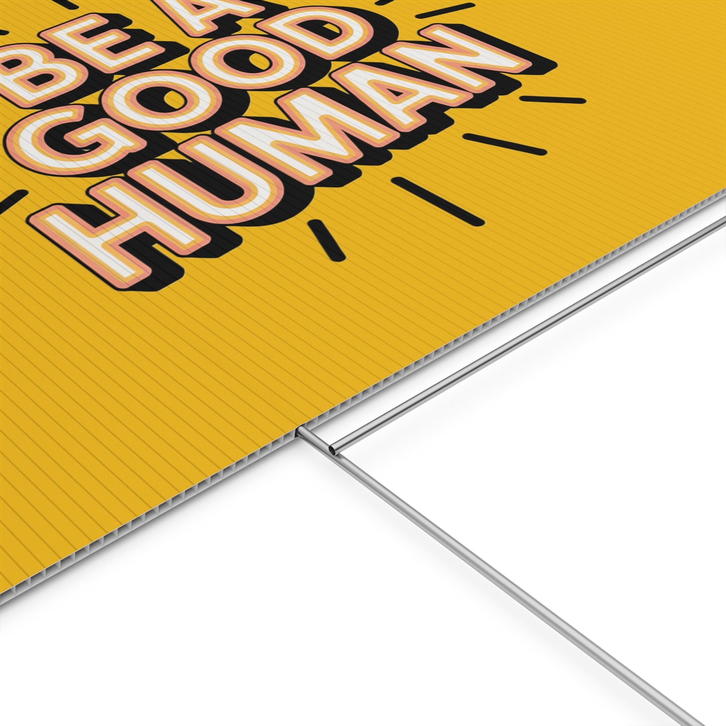 Be A Good Human Plastic Yard Sign — Positive Message Lawn Decor