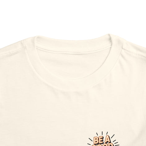 Toddler Tee — "Be A Good Human" Positive Message Shirt