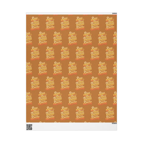 Say Nice Things and Smile Wrapping Paper