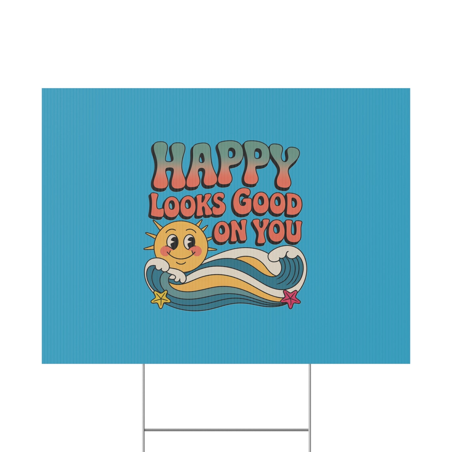 "Happy Looks Good On You" Retro Sun Positive Garden Sign