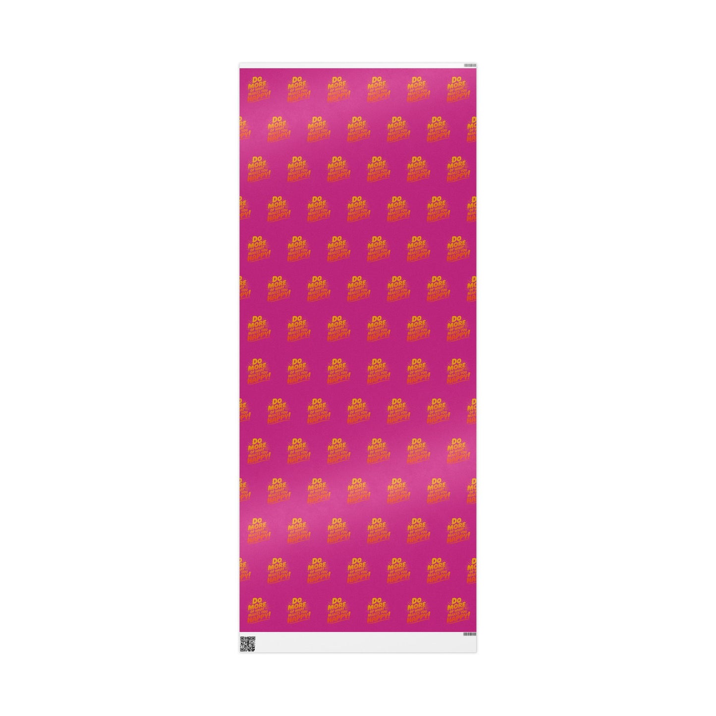 Wrapping Paper — 'Do More of What Makes You Happy' Gift Wrap