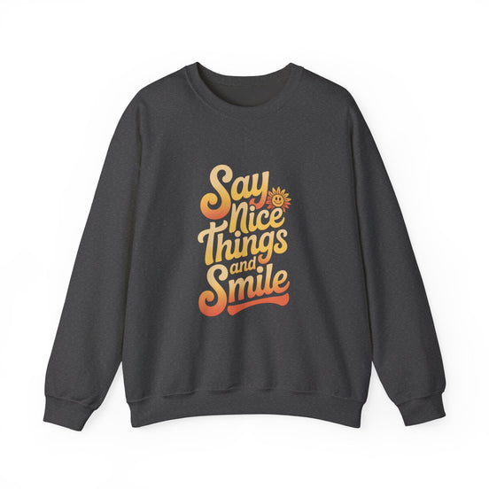Say Nice Things Crewneck Sweatshirt