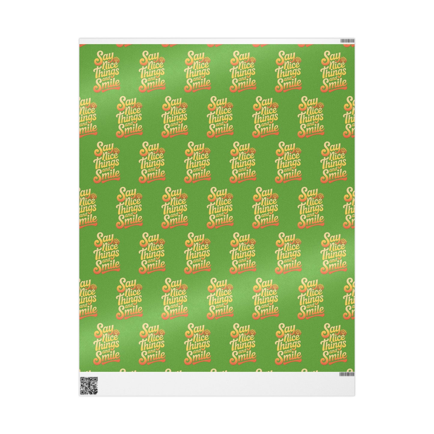 Say Nice Things and Smile Wrapping Paper