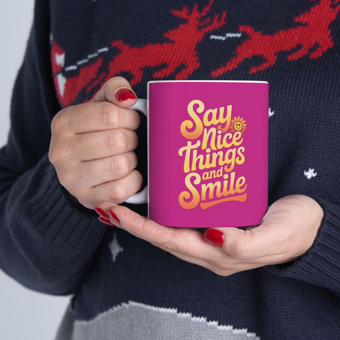 Say Nice Things and Smile Coffee Mug