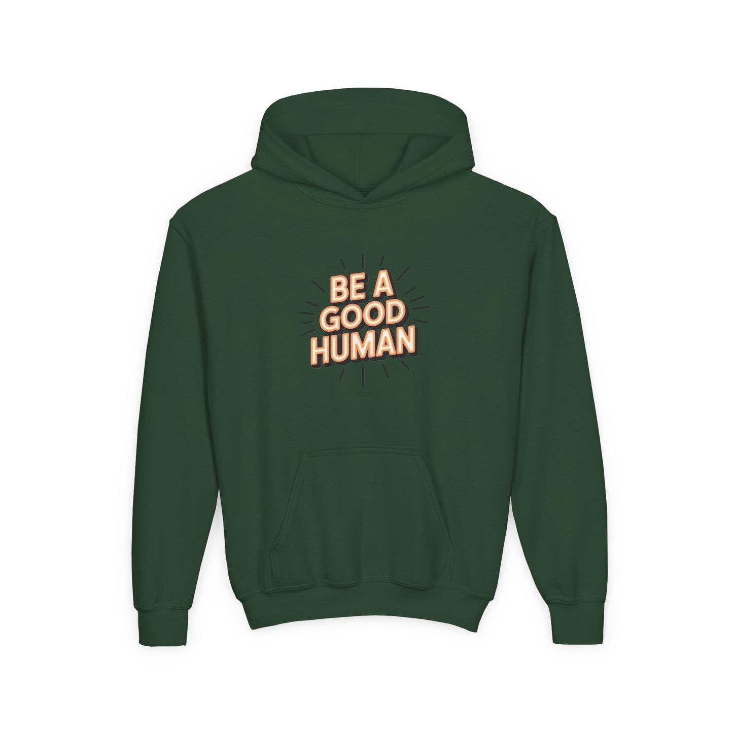 Youth Hoodie — "Be A Good Human" Positive Message Pullover