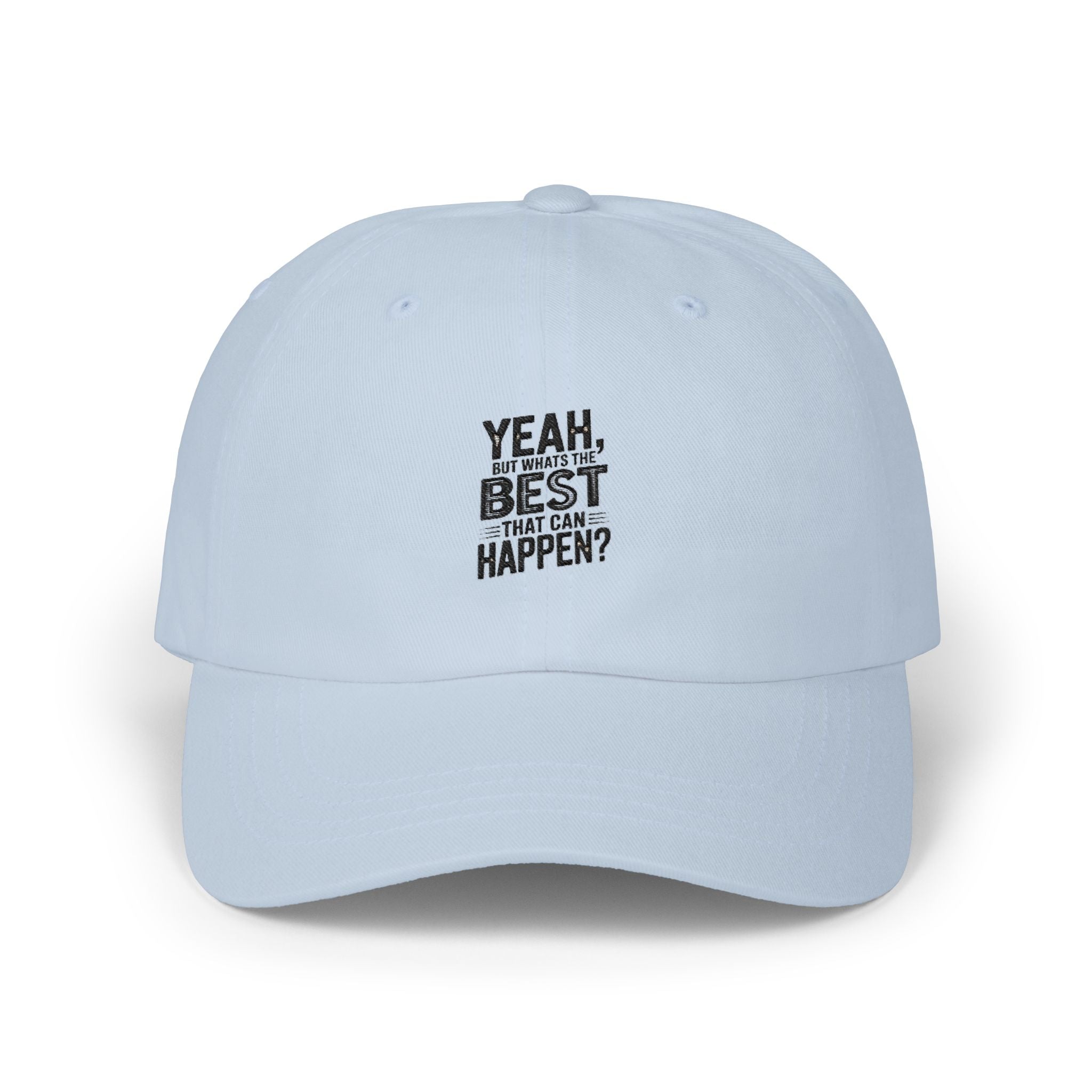 Yeah but Whats The Best That Could Happen?
