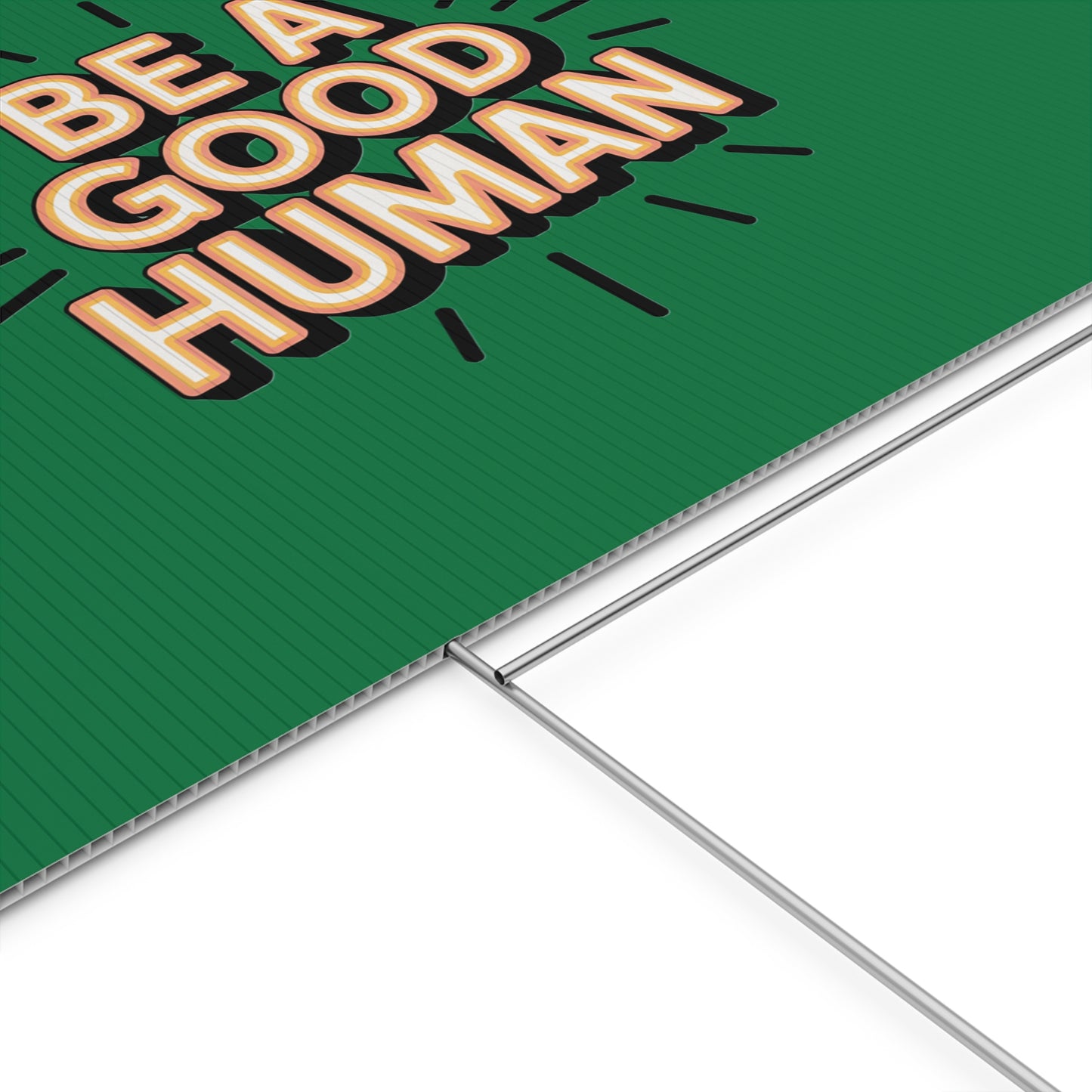 Be A Good Human Plastic Yard Sign — Positive Message Lawn Decor