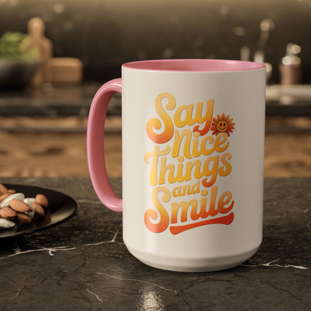 Positive Vibes Colorful Mug - Say Nice Things and Smile, 11oz & 15oz