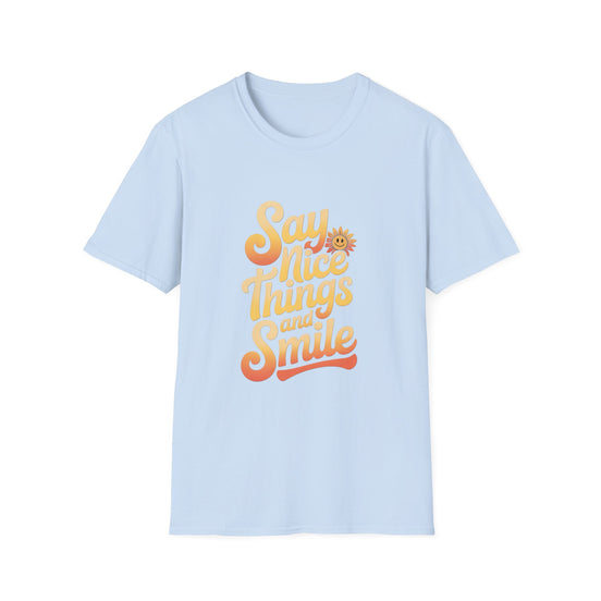 Positive Vibes Unisex Softstyle T-Shirt - "Say Nice Things and Smile"