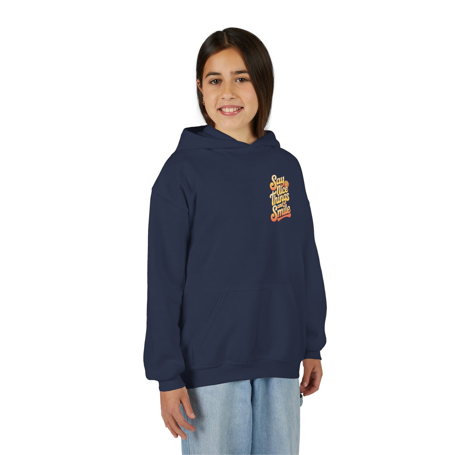 Youth Hooded Sweatshirt – Say Nice Things and Smile