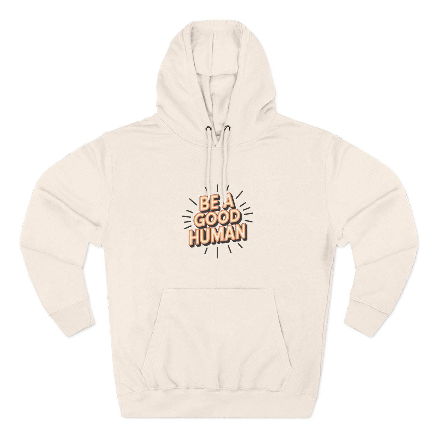 Be A Good Human Hoodie — Positive Message Fleece Pullover