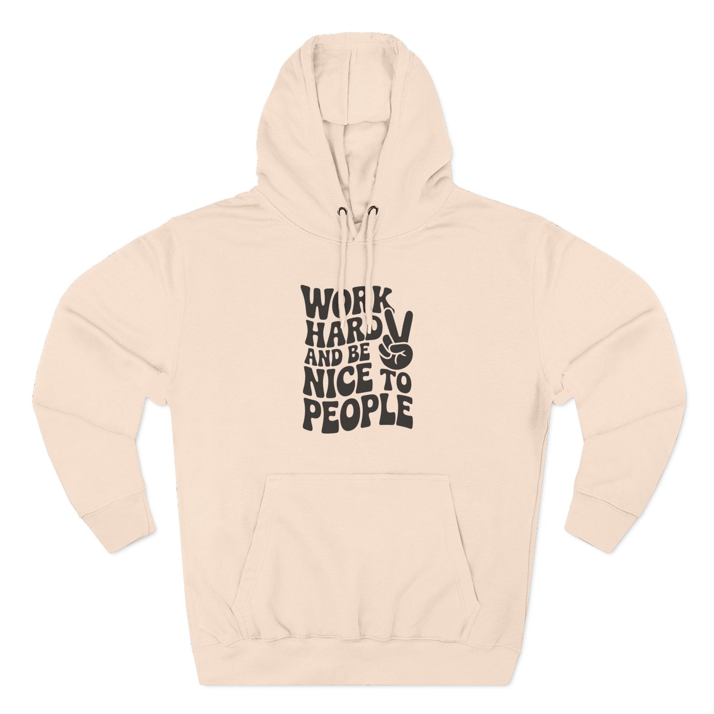 Work Hard & Be Nice to People Hoodie