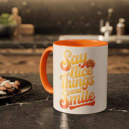 Positive Vibes Colorful Mug - Say Nice Things and Smile, 11oz & 15oz