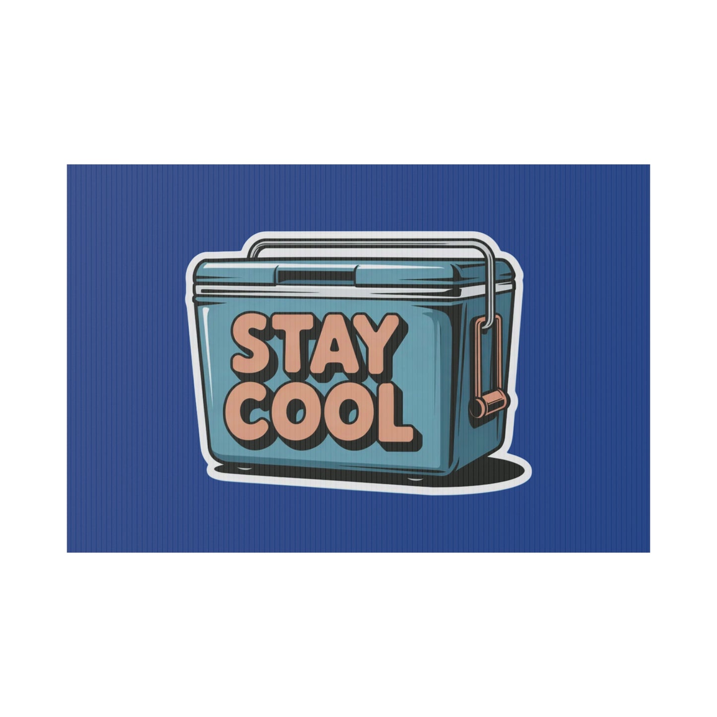 Stay Cool Plastic Yard Sign for Summer Events