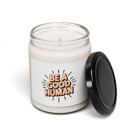 Be A Good Human Scented Soy Candle – 9oz Inspirational Jar Candle