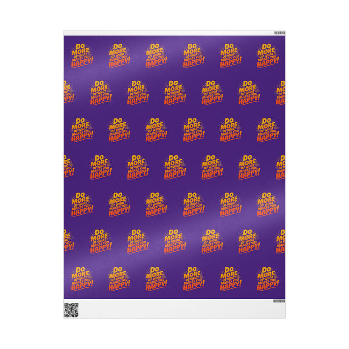 Wrapping Paper — 'Do More of What Makes You Happy' Gift Wrap