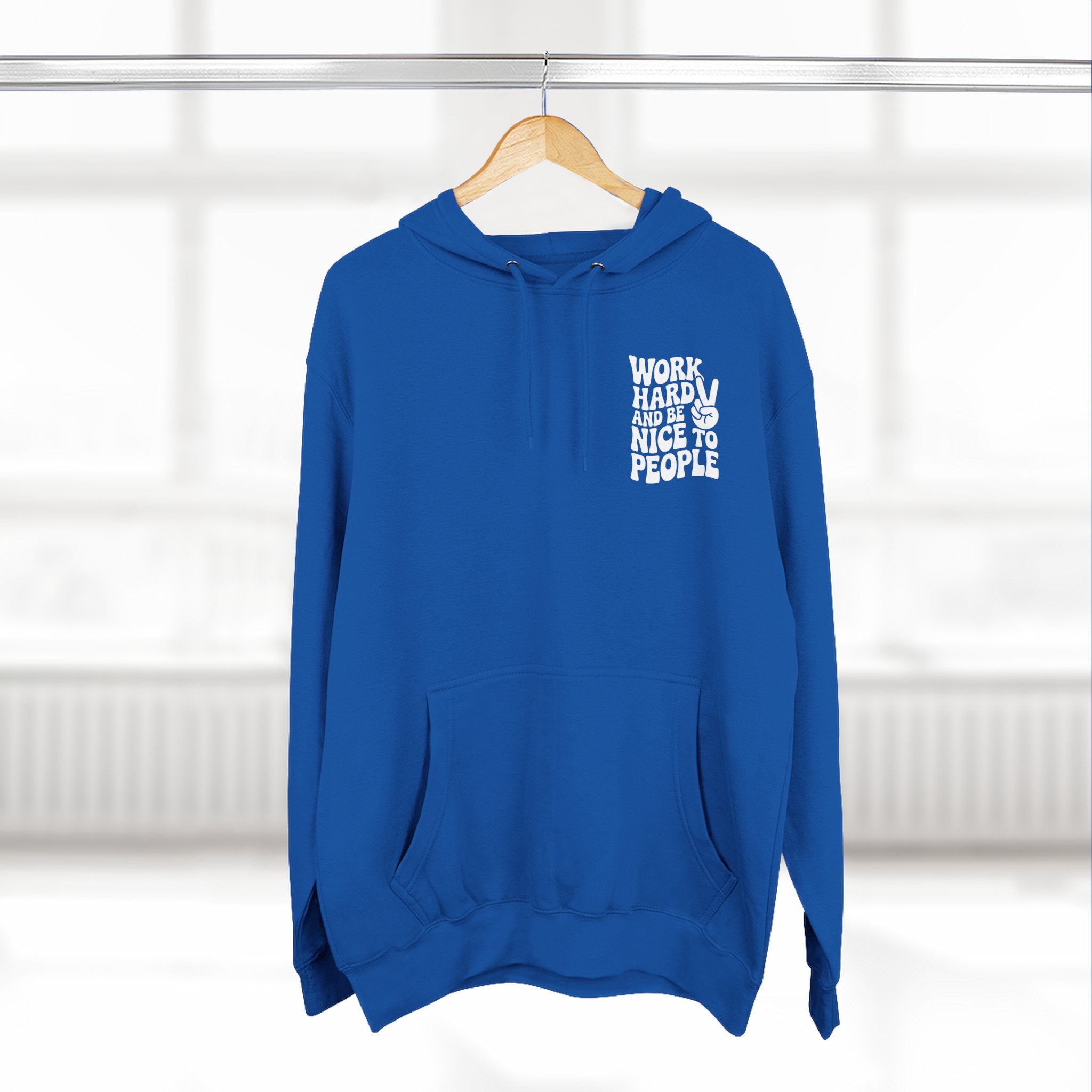 Work Hard & Be Nice to People Hoodie