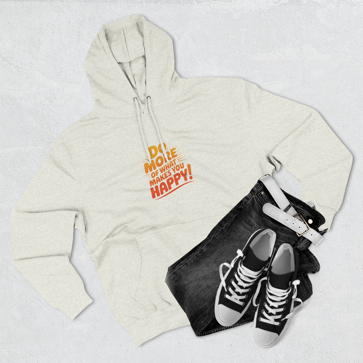 "Do More of What Makes You Happy" Motivational Fleece Hoodie