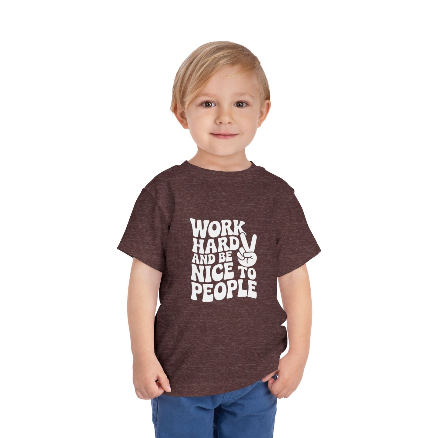 Toddler Tee — "Work Hard and Be Nice to People" Graphic Shirt