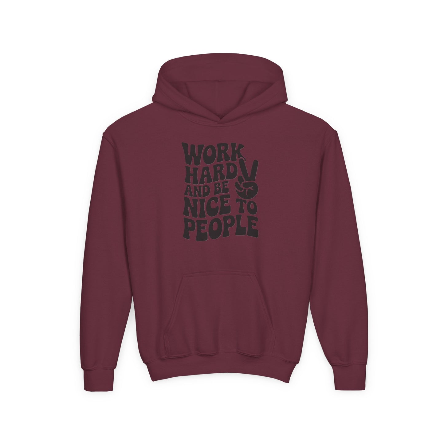 Youth Hoodie — "Work Hard And Be Nice to People" Motivational Graphic