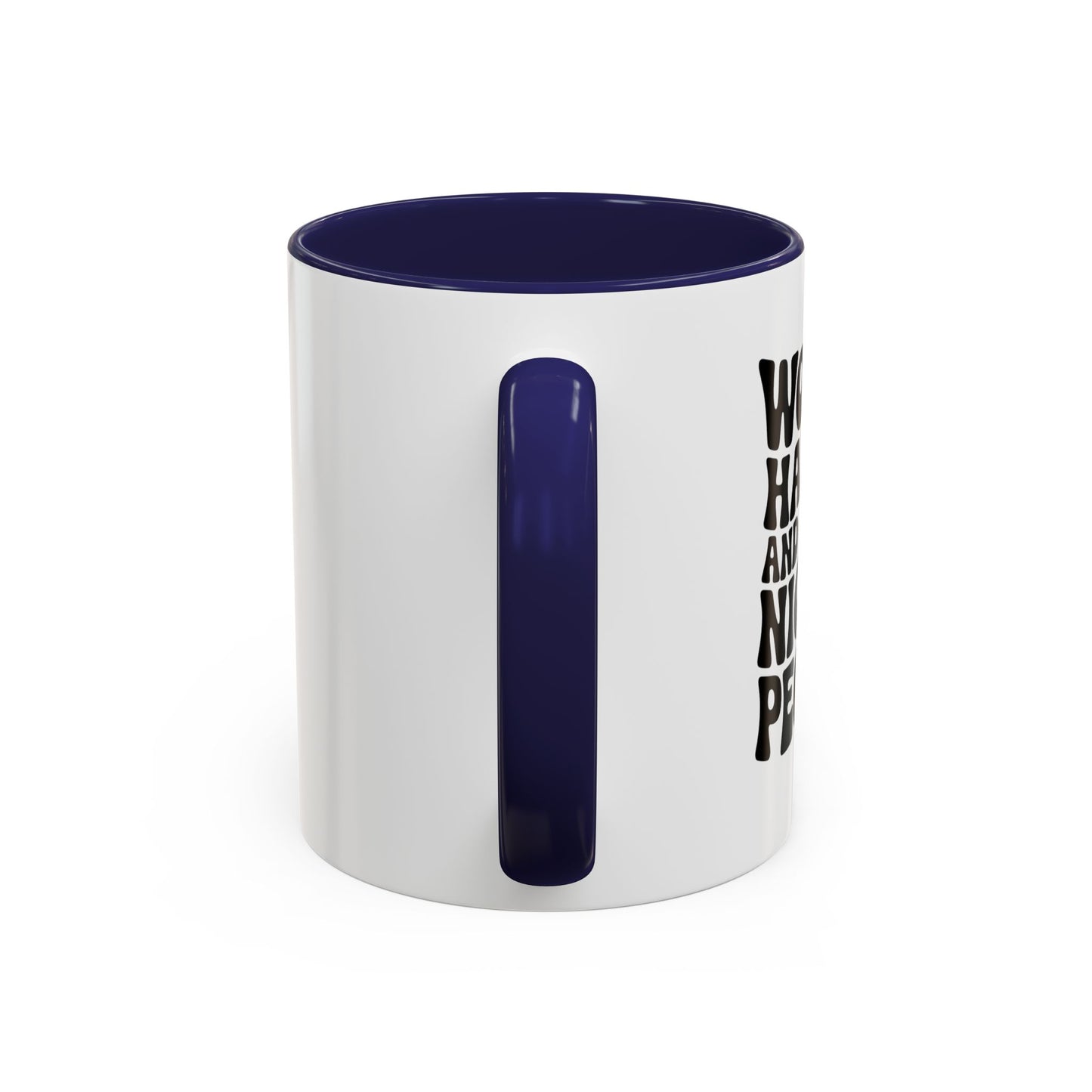 Work Hard & Be Nice to People Coffee Mug